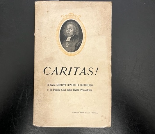 Caritas! Il Beato Giuseppe Benedetto Cottolengo e la Piccola Casa della Divina Provvidenza. Versione dal Francese